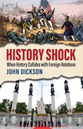 book History Shock: When History Collides With Foreign Relations