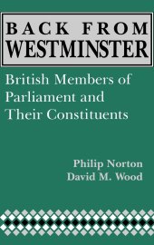 book Back from Westminster: British Members of Parliament and Their Constituents