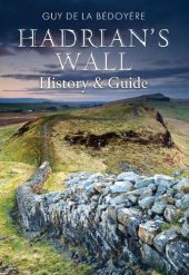 book Hadrian's Wall: History and Guide