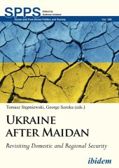 book Ukraine after Maidan: Revisiting Domestic and Regional Security