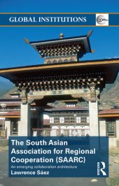 book The South Asian Association for Regional Cooperation (SAARC): An Emerging Collaboration Architecture