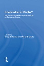 book Cooperation or Rivalry?: Regional Integration in the Americas and the Pacific Rim