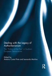 book Dealing With the Legacy of Authoritarianism: The Politics of the Past in Southern European Democracies