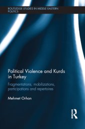 book Political Violence and Kurds in Turkey: Fragmentations, Mobilizations, Participations and Repertoires