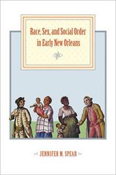 book Race, Sex, and Social Order in Early New Orleans