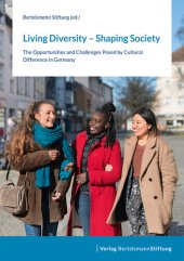 book Living Diversity – Shaping Society: The Opportunities and Challenges Posed by Cultural Difference in Germany