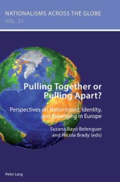 book Pulling Together or Pulling Apart?: Perspectives on Nationhood, Identity, and Belonging in Europe