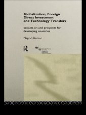 book Globalization, Foreign Direct Investment and Technology Transfers: Impacts on and Prospects for Developing Countries