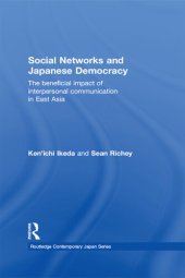 book Social Networks and Japanese Democracy: The Beneficial Impact of Interpersonal Communication in East Asia