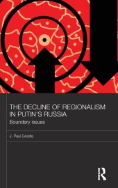 book The Decline of Regionalism in Putin's Russia: Boundary Issues