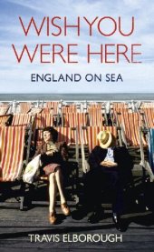 book Wish You Were Here: England on Sea