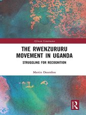 book The Rwenzururu Movement in Uganda: Struggling for Recognition