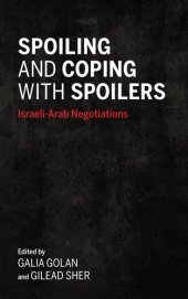 book Spoiling and Coping With Spoilers: Israeli-Arab Negotiations