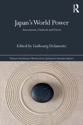 book Japan's World Power: Assessment, Outlook and Vision