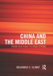 book China and the Middle East: From Silk Road to Arab Spring