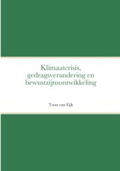 book Klimaatcrisis, gedragsverandering en bewustzijnsontwikkeling (Dutch Edition)