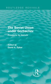 book The Soviet Union Under Gorbachev (Routledge Revivals): Prospects for Reform