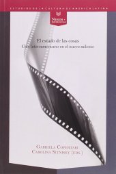 book El estado de las cosas: cine latinoamericano en el nuevo milenio