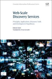 book Web-Scale Discovery Services: Principles, Applications, Discovery Tools and Development Hypotheses (Chandos Information Professional Series)