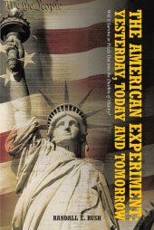 book The American Experiment: Yesterday, Today and Tomorrow: Will It Survive or Fizzle Out Into the Dustbin of History?