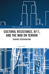 book Cultural Resistance, 9/11, and the War on Terror: Sensible Interventions