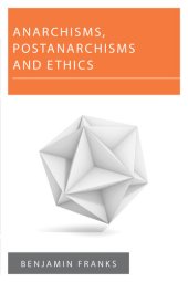 book Anarchisms, Postanarchisms and Ethics