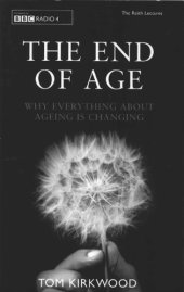 book The End of Age: Why Everything about Ageing is Changing