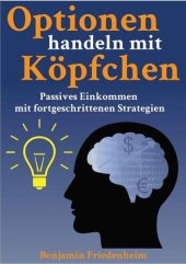 book Optionen handeln mit Köpfchen - Profitable Tips aus der Praxis für fortgeschrittene Optionstrader (German Edition)