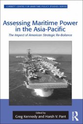 book Assessing Maritime Power in the Asia-Pacific: The Impact of American Strategic Re-Balance