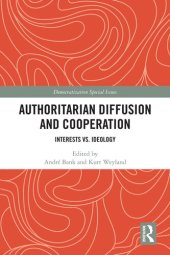 book Authoritarian Diffusion and Cooperation: Interests vs. Ideology