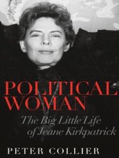 book Political Woman: The Big Little Life of Jeane Kirkpatrick