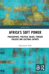 book Africa's Soft Power: Philosophies, Political Values, Foreign Policies and Cultural Exports