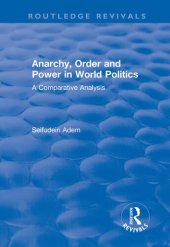 book Anarchy, Order and Power in World Politics: A Comparative Analysis