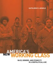 book America's New Working Class: Race, Gender, and Ethnicity in a Biopolitical Age