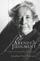 book Arendt's Judgment: Freedom, Responsibility, Citizenship