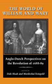 book The World of William and Mary: Anglo-Dutch Perspectives on the Revolution of 1688-89