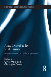 book Arms Control in the 21st Century: Between Coercion and Cooperation