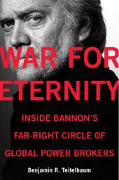 book War for eternity : inside Bannon's far-right circle of global power brokers