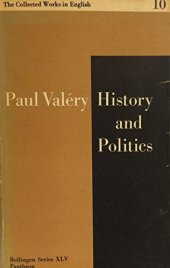 book The Collected Works of Paul Valery. Volume 10. History and Politics (Bollingen Series XLV 10)