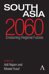 book South Asia 2060: Envisioning Regional Futures