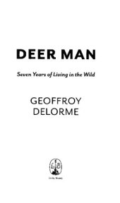 book Deer Man: Seven Years of Living in the Wild