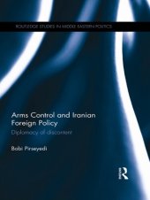 book Arms Control and Iranian Foreign Policy: Diplomacy of Discontent