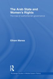 book The Arab State and Women's Rights: The Trap of Authoritarian Governance