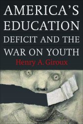 book America's Education Deficit and the War on Youth