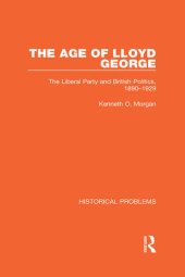 book The Age of Lloyd George: The Liberal Party and British Politics, 1890-1929