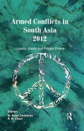 book Armed Conflicts in South Asia 2012: Uneasy Stasis and Fragile Peace