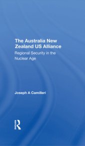 book The Australia-New Zealand-U.S. Alliance: Regional Security in the Nuclear Age