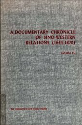 book A documentary chronicle of Sino-Western relations (1644-1820)