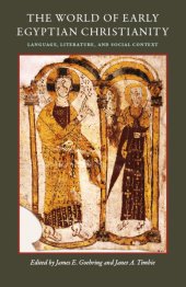 book The World of Early Egyptian Christianity: Language, Literature, and Social Context