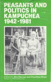 book Peasants and Politics in Kampuchea 1942-1981